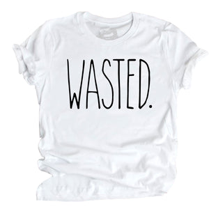 
                  
                    Wasted.
                  
                